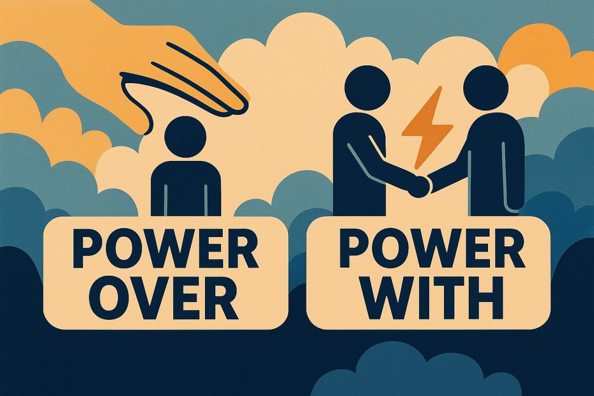 Power Over vs. Power With: A Freedom-Oriented Take on Leadership and Influence